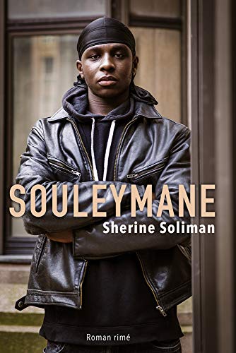 Souleymane : Roman rimé (Sherine Soliman) Nomadslim Movement Academy
