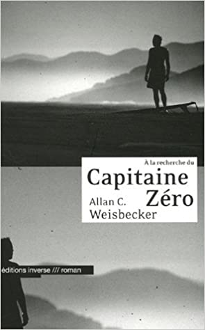 À la recherche du capitaine zéro (Allan Weisbecker) | Nomadslim Movement Academy