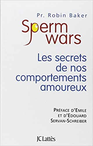 Sperm Wars: Les secrets de nos comportements amoureux (Robin Baker) | Nomadslim Movement Academy