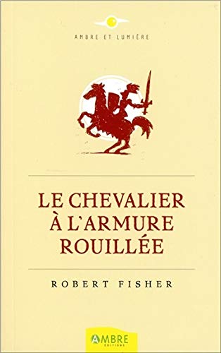 Le Chevalier à l'armure rouillée (Robert Fisher) | MOUVERS Nomadslim Movement