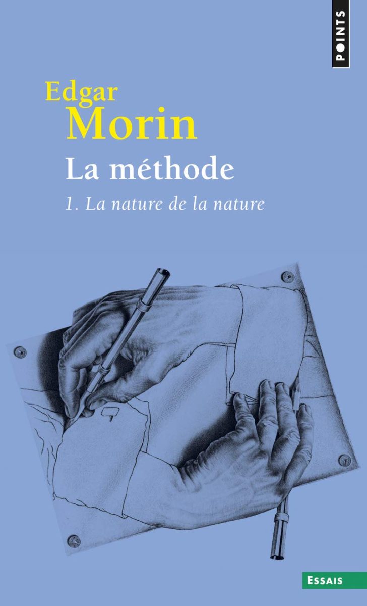 La méthode 1. La nature de la nature (Edgar Morin) | MOUVERS Nomadslim Movement