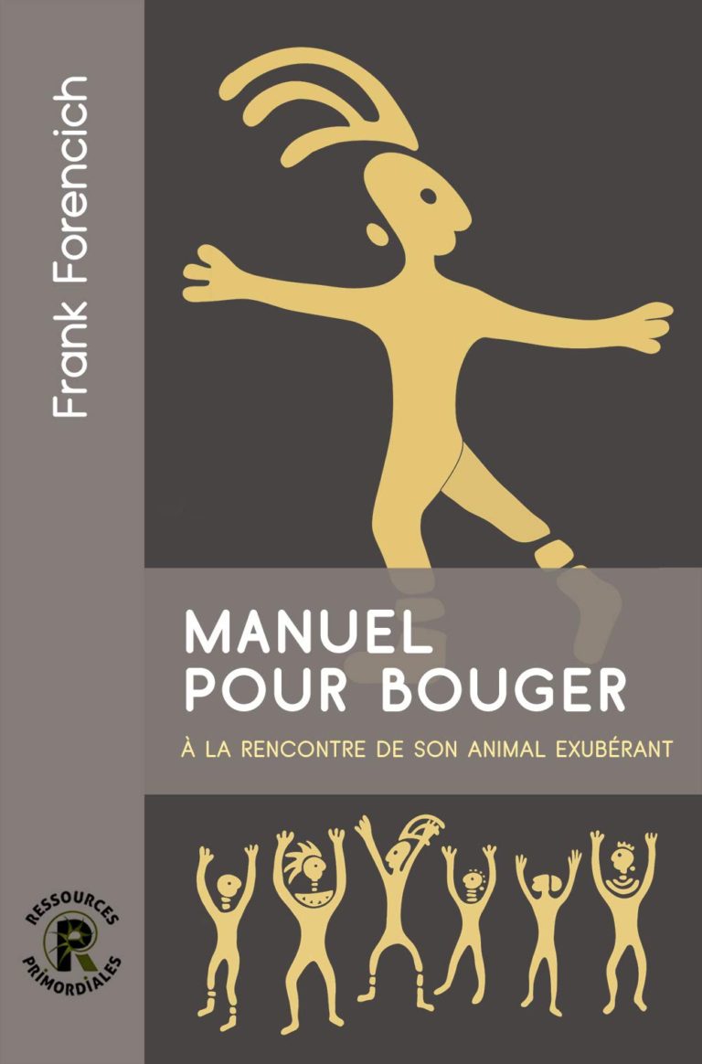 Manuel pour bouger (Frank Forencich) | MOUVERS Nomadslim Movement