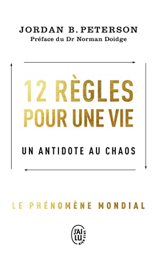 12 règles pour une vie: Un antidote au chaos (Jordan B. Peterson)