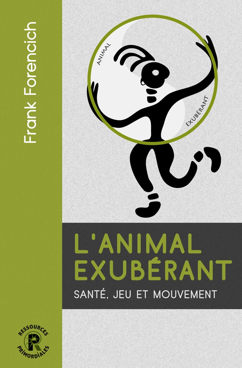 L'Animal Exubérant (Frank Forencich) | MOUVERS Nomadslim Movement