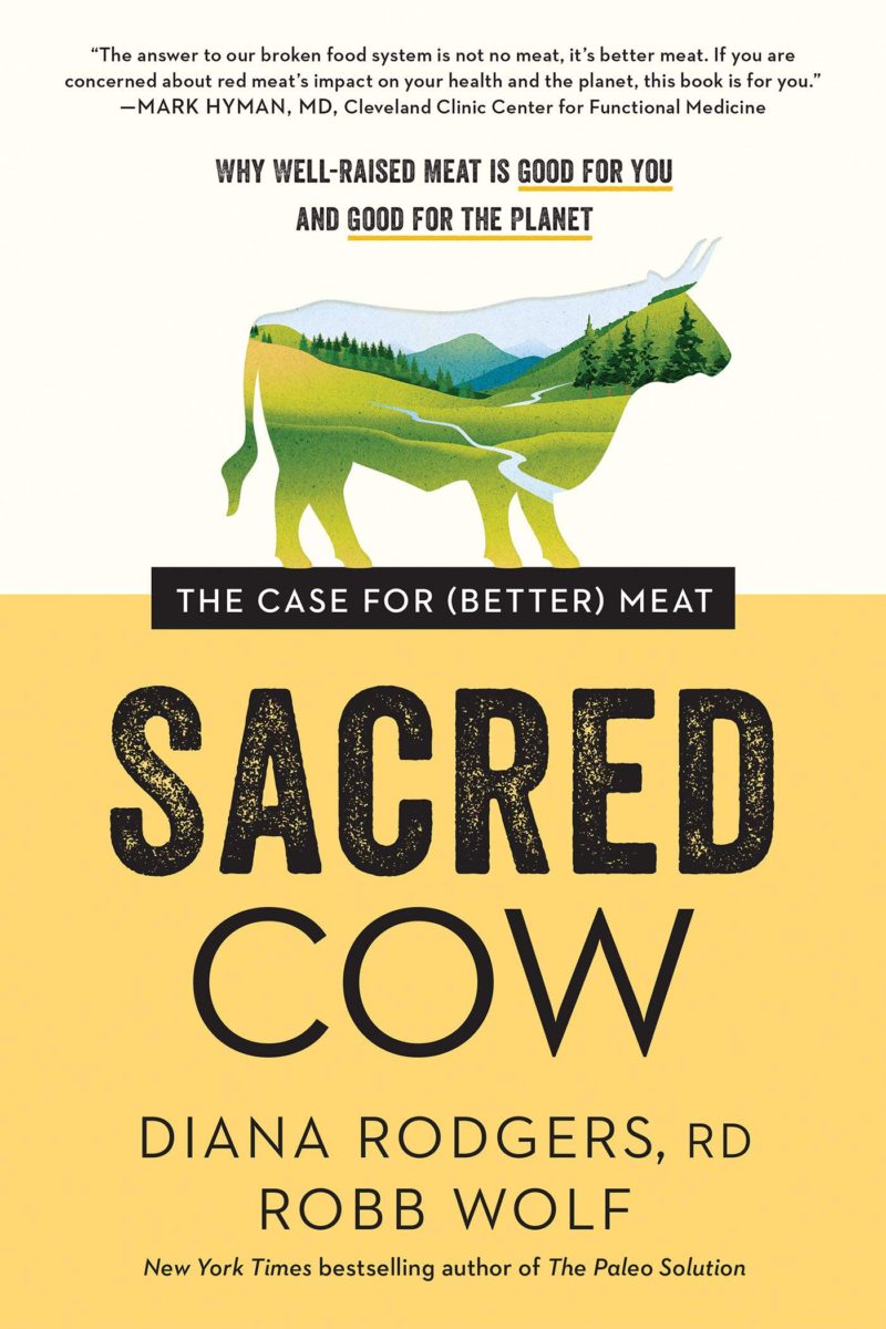 Sacred Cow: The Case for (Better) Meat: Why Well-Raised Meat Is Good for You and Good for the Planet (Diana Rodgers, Robb Wolf) | MOUVERS